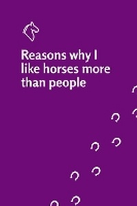 Abbildung von: Reasons why I like horses more than people notebook - Grey Pony Films