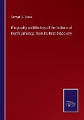 Cover: Biography and History of the Indians of North America, from its First Discovery - Salzwasser Verlag