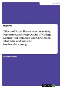 Abbildung von: "Effects of Street Harassment on Anxiety, Depression, and Sleep Quality of College Women" von DelGreco und Christensen. Inhaltliche und kritische Auseinandersetzung - GRIN Verlag