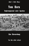 Cover: Tom Horn. Regierungsscout unter Apachen. Eine Ehrenrettung - Books on Demand