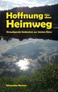 Cover: Hoffnung f&uuml;r den Heimweg - BoD - Books on Demand