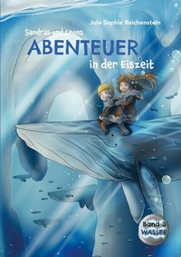 Abbildung von: Sandras und Leons Abenteuer in der Eiszeit - Books on Demand