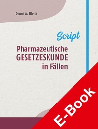 Abbildung von: Pharmazeutische Gesetzeskunde in Fällen - Deutscher Apotheker Verlag