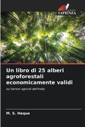 Cover: Un libro di 25 alberi agroforestali economicamente validi - Edizioni Sapienza