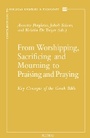 Bild: From Worshipping, Sacrificing and Mourning to Praising and Praying - Peeters Publishers