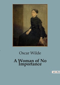 Abbildung von: A Woman of No Importance - Culturea