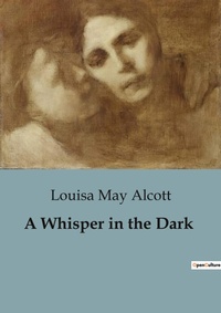 Abbildung von: A Whisper in the Dark - Culturea