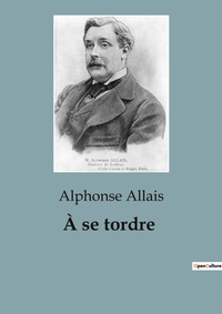 Abbildung von: A se tordre - Culturea
