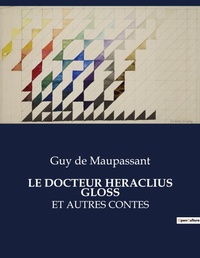 Abbildung von: Le Docteur Heraclius Gloss - Culturea