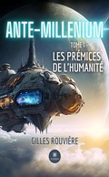 Cover: Ante-Millenium - Tome 1 - Le Lys Bleu &Eacute;ditions