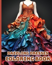 Abbildung von: Dazzling Dresses Coloring Book - Blurb Inc