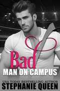 Cover: Bad Man on Campus (Big Men on Campus, #3) - Stephanie Queen