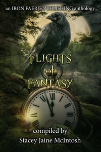 Enlarge image Cover: Flights of Fantasy - Iron Faerie Publishing