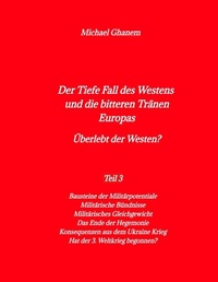 Abbildung von: Der Tiefe Fall des Westens und die bitteren Tränen Europas - tredition