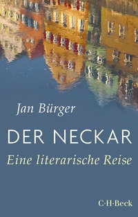 Abbildung von: Der Neckar - C.H.BECK