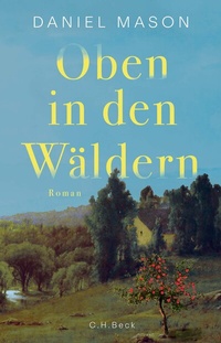 Abbildung von: Oben in den Wäldern - C.H.BECK