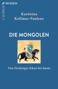 Abbildung von: Die Mongolen - C.H.BECK
