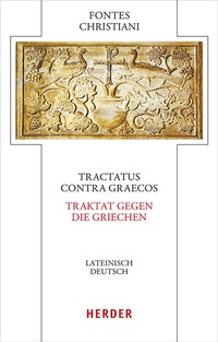 Abbildung von: Tractatus contra Graecos - Traktat gegen die Griechen - Verlag Herder