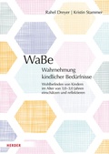 Cover: WaBe. Wahrnehmung kindlicher Bed&uuml;rfnisse - Verlag Herder