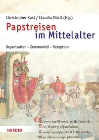 Abbildung von: Papstreisen im Mittelalter - Verlag Herder