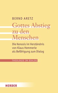 Abbildung von: Gottes Abstieg zu den Menschen - Verlag Herder