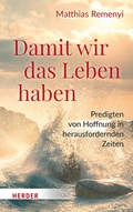 Cover: Damit wir das Leben haben - Verlag Herder