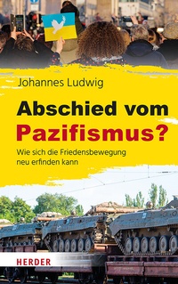 Abbildung von: Abschied vom Pazifismus? - Verlag Herder