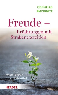 Abbildung von: Freude - Erfahrungen mit Straßenexerzitien - Verlag Herder