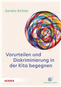 Abbildung von: Vorurteilen und Diskriminierung in der Kita begegnen - Verlag Herder