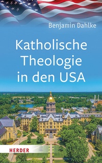 Abbildung von: Katholische Theologie in den USA - Verlag Herder