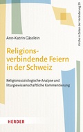 Cover: Religionsverbindende Feiern in der Schweiz - Verlag Herder