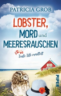 Abbildung von: Lobster, Mord und Meeresrauschen - Tante Tilli ermittelt - Piper