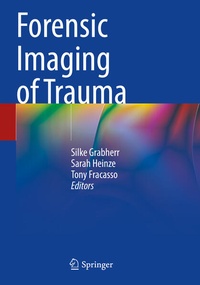 Enlarge image Cover: Forensic Imaging of Trauma - Springer