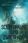 Cover: Schutzr&auml;ume und Zwietracht - Phantastische Erz&auml;hlungen - epubli