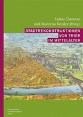 Cover: Stadtrekonstruktionen von Trier im Mittelalter - Reichert Verlag