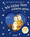 Cover: Wie kleine Tiere schlafen gehen. Das gro&szlig;e Vorlesebuch - Oetinger