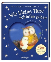 Abbildung von: Wie kleine Tiere schlafen gehen. Das große Vorlesebuch - Oetinger