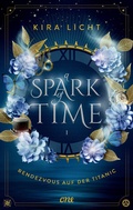 Cover: A Spark of Time - Rendezvous auf der Titanic - ONE