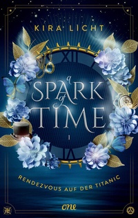 Enlarge image Cover: A Spark of Time - Rendezvous auf der Titanic - ONE