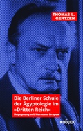 Cover: Die Berliner Schule der &Auml;gyptologie im &raquo;Dritten Reich&laquo; - Kulturverlag Kadmos Berlin