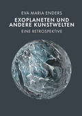 Cover: Exoplaneten und andere Kunstwelten - Stadt Koblenz Mittelrhein-Museum