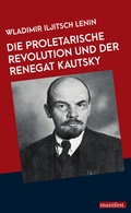 Cover: Die proletarische Revolution und der Renegat Kautsky - Manifest Verlag