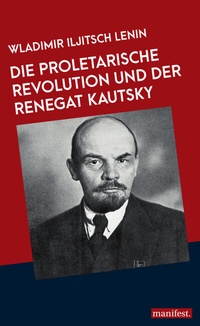 Abbildung von: Die proletarische Revolution und der Renegat Kautsky - Manifest Verlag