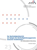 Cover: Der Nachhaltigkeitsbericht als Spiegel des Nachhaltigkeitsengagements deutscher Kreditinstitute - eine inhaltsanalytische Untersuchung - universi - Universit&auml;tsverlag Siegen