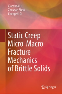 Abbildung von: Static Creep Micro-Macro Fracture Mechanics of Brittle Solids - Springer