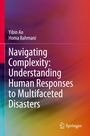 Cover: Navigating Complexity: Understanding Human Responses to Multifaceted Disasters - Springer