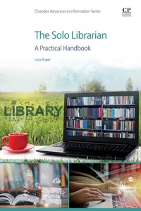 Abbildung von: The Solo Librarian - Chandos Publishing (Oxford) Ltd