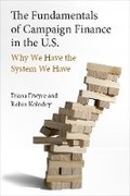 Cover: The Fundamentals of Campaign Finance in the U.S. - The University of Michigan Press