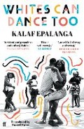 Cover: Whites Can Dance Too - Faber & Faber