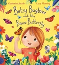 Cover: Betsy Buglove and the Brave Butterfly (eBook) - Scholastic